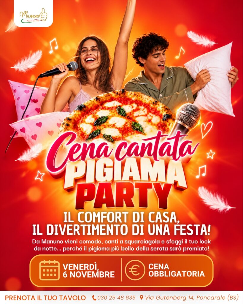 Cena cantata Pigiama Party da Manuno a Poncarale (Brescia) venerdì 6 novembre: vieni in pigiama, il più bello vince il premio speciale Manuno